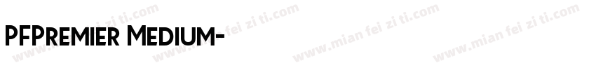 PFPremier Medium字体转换